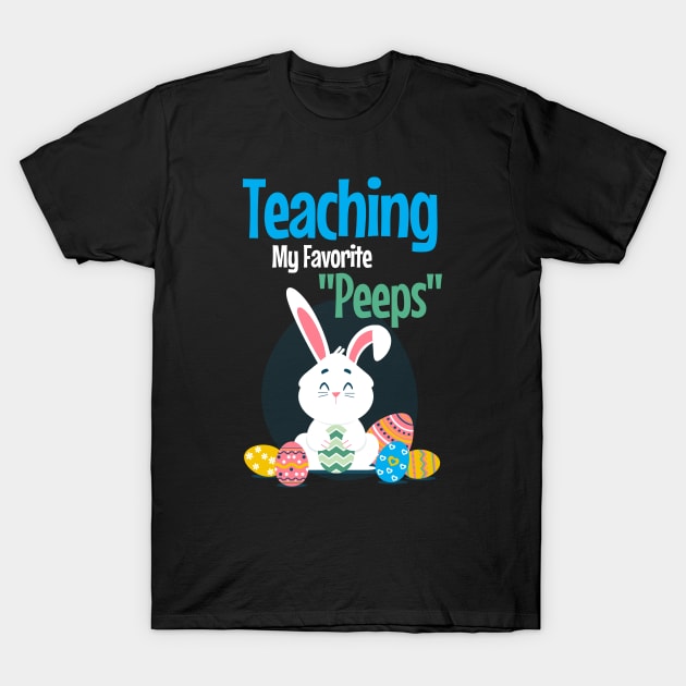 Teaching My Favorite Peeps Shirt for Women Easter Teacher T-Shirt by IYearDesign